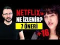 NETFLIX DİZİ ÖNERİLERİ (İZLENESİ 7 DİZİ +4 BONUS)