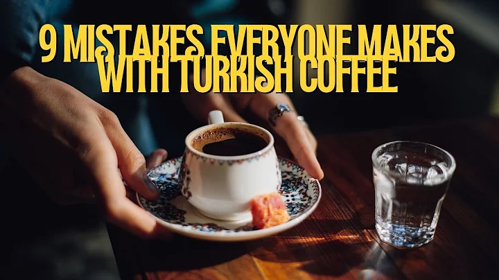 9 Mistakes Everyone Makes With Turkish Coffee