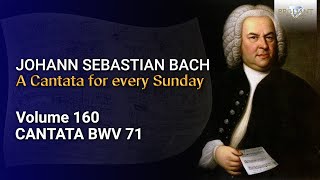 J.S. Bach: Gott ist mein König, BWV 71 - The Church Cantatas, Vol. 160 by Brilliant Classics 3,009 views 8 days ago 18 minutes