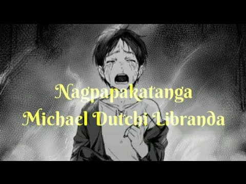 Nag Papakatanga - Michael Dutchi Libranda (Lyrics) #nagpapakatanga #michael #dutchi #libranda