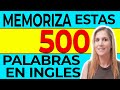 ¡Memoriza Estas 500 Palabras en Inglés y Después de 1 Hora Podrás Tener una Conversación!