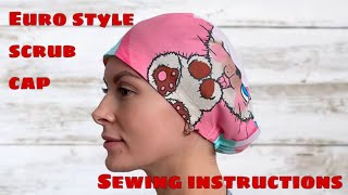 Euro Style Scrub Cap Sewing Instructions