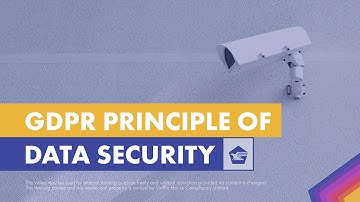 GDPR Principle 6: Integrity and Confidentiality (Data Security) - Compliance Elementals