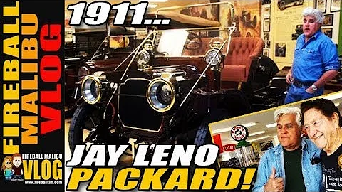 JAY LENO 1911 PACKARD MODEL 18! - FIREBALL MALIBU VLOG 219