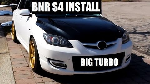 Mazdaspeed 3 - BNR S4 Turbo Install