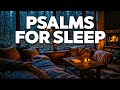 10 Hours PSALMS FOR SLEEP And Rain | Sleep With God's Word