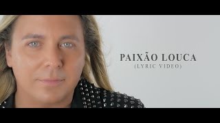 Video thumbnail of "Rui Bandeira | PAIXÃO LOUCA | Official Lyric Vídeo | HD"