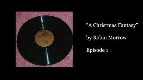 Robin Morrow   A Christmas Fantasy   Episode 1