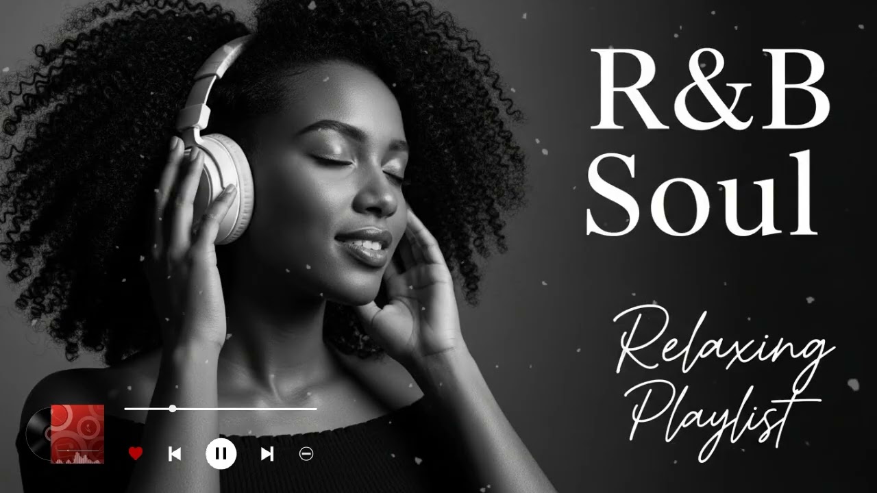 Relax & Reflect with NextGen R&B: Soulful Sounds & Fresh Beats 🎶🎶