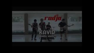 RADJA - KAVIR (KAMU VIRAL)