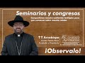 2 SEMINARIO DE LIBERACION Y EXORCISMO | Arzobispo Andrés Tirado