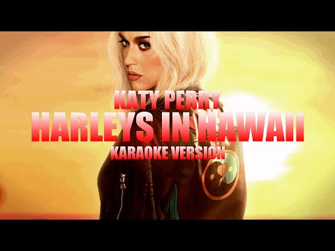 Harleys In Hawaii - Katy Perry
