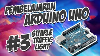 Arduino Uno Projects Simple Traffic Light Tutorial Rapicomp