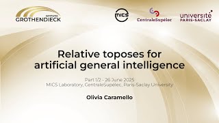 Olivia Caramello - Relative toposes for artificial general intelligence - Part 1