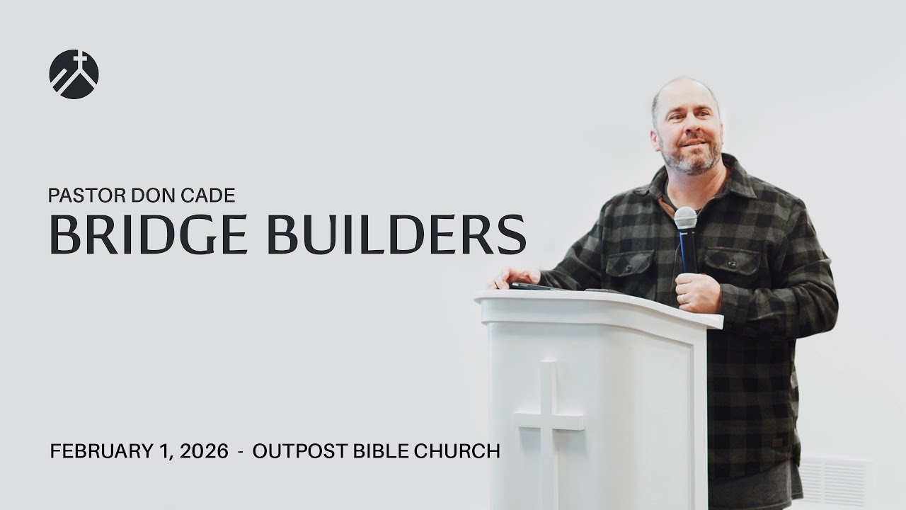 Bridge Builders | Pastor Don Cade