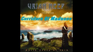 URIAH HEEP - Corridors Of Madness (2009 Celebration, lyrics + HD)