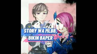 story wa mobile legends romantis 30 detik