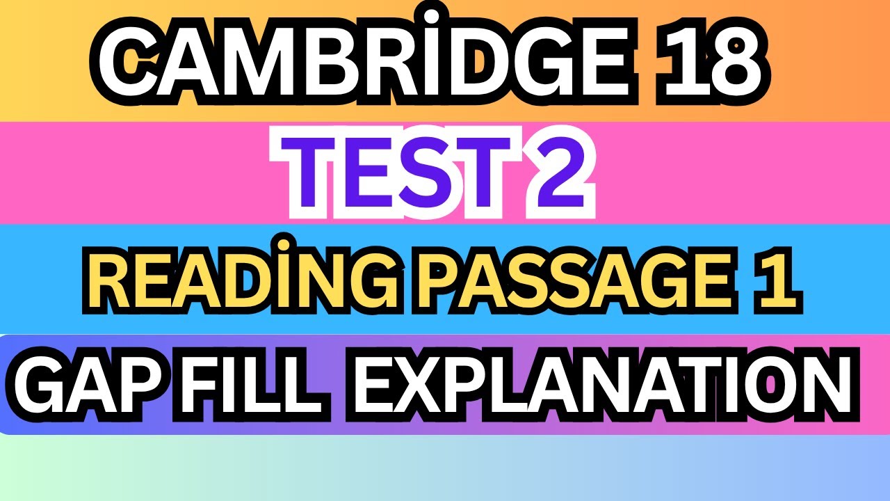 Cambridge IELTS 18 Test 2 Reading Passage 1 (Q1–8) | Gap Fill ...
