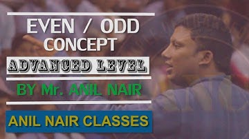 Even / Odd Concept I Advanced Level I By Anil Nair I ANIL NAIR CLASSES