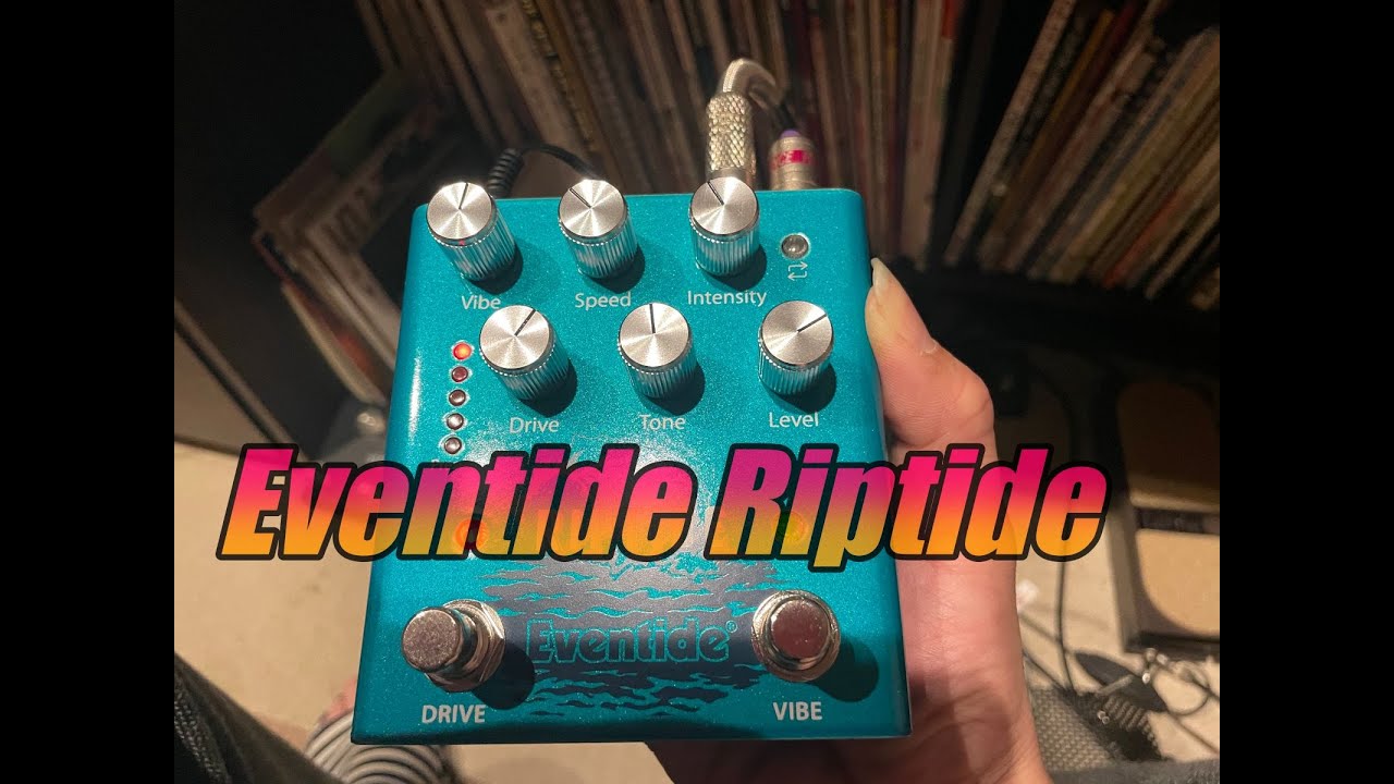 ギター eventide riptide Riptide - Overdrive and Uni-Vibe Effects Pedal - Eventide Audio