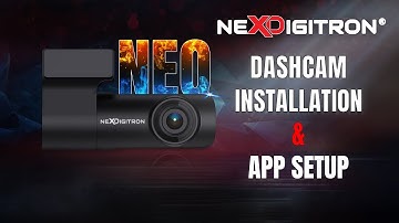 NEO Dashcam | Installation & APP Setup | Best Budget Dashcam | Made in INDIA | NEXDIGITRON®