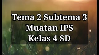 Video Pembelajaran IPS kelas 4 tema 2 Subtema 3 (Sumber Daya Alam dan Pemanfaatannya)