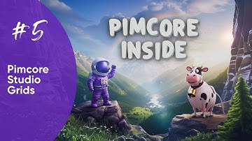 Pimcore Inside #5 - New Additions to Pimcores Data Management Power House - The Grid