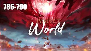 Perfect World โลกอันสมบูรณ์แบบ ตอนที่ 786-790