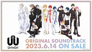 「UniteUp! Original Soundtrack」発売告知CM｜TVアニメ『UniteUp!』