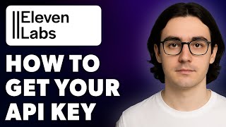 How To Get Your Elevenlabs Api Key [2025 Guide]