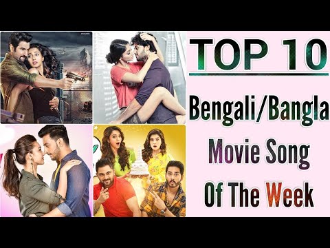 top-10-bengali/bangla-movie-song-of-the-week-|-17-january-2019-|-tollywood-|-dhallywood-|-new-song