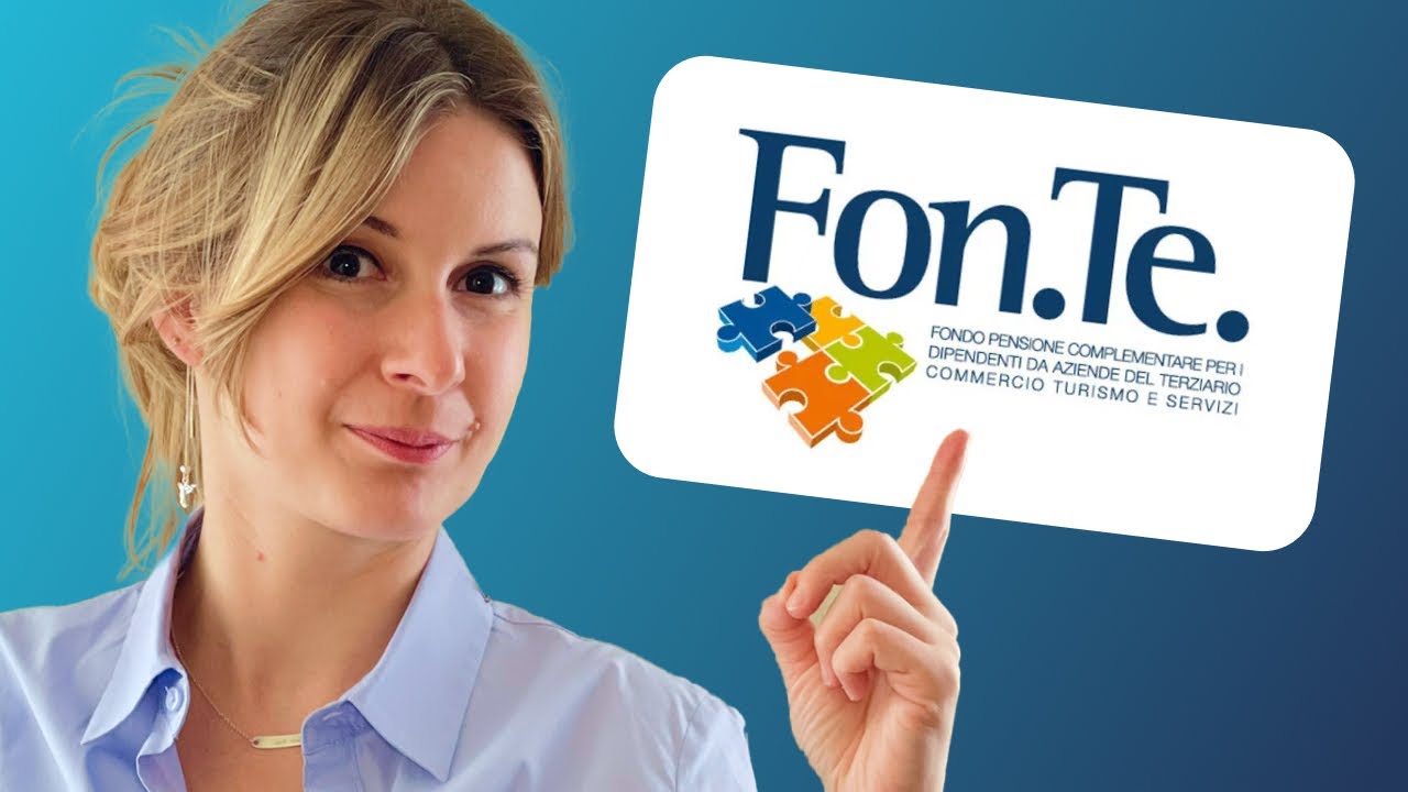 Fondo Pensione Fon.te: Vantaggi e Informazioni Essenziali Prima di Aderire