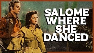 Salome, Where She Danced - Full Lentgh Movie in English | Charles Lamont