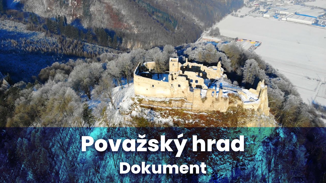 Považský hrad - Dokumentárny film 2020 - Vyletik.eu