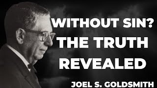 Why "LET HE WHO IS WITHOUT SIN CAST THE FIRST STONE" Is Deeper Than You Think | Joel Goldsmith