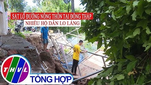 Sạt lở đường nông thôn tại Đồng Tháp, nhiều hộ dân lo lắng