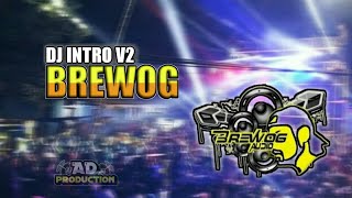 DJ INTRO BREWOG V2 || ORIGINAL 2020 || HOREGG!!