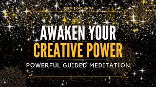 Unleash Your CREATIVE POWER GUIDED MEDITATION - Ignite Your Inner Spark
