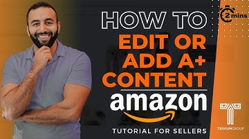 Amazon Guide for Beginners- How to Edit or Add New A+ Content to your Amazon Product Detail Page