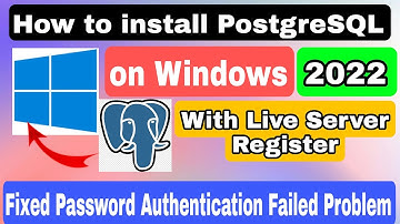 How to install postgreSQL and pgadmin on Windows Fixed Password Authentication Failed Error 2022