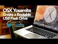 OSX Yosemite - How to Create A Bootable USB Flash Drive