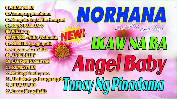 #TB - "Firefly Sparks (C2S)" || Ikaw Na Ba, Angel Baby - Norhana Best Hits 2023 OPM Nonstop Playlist