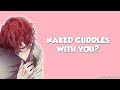 Naked Cuddles With Boyfriend In Bed [Making Out][Teasing][Boyfriend Roleplay] ASMR