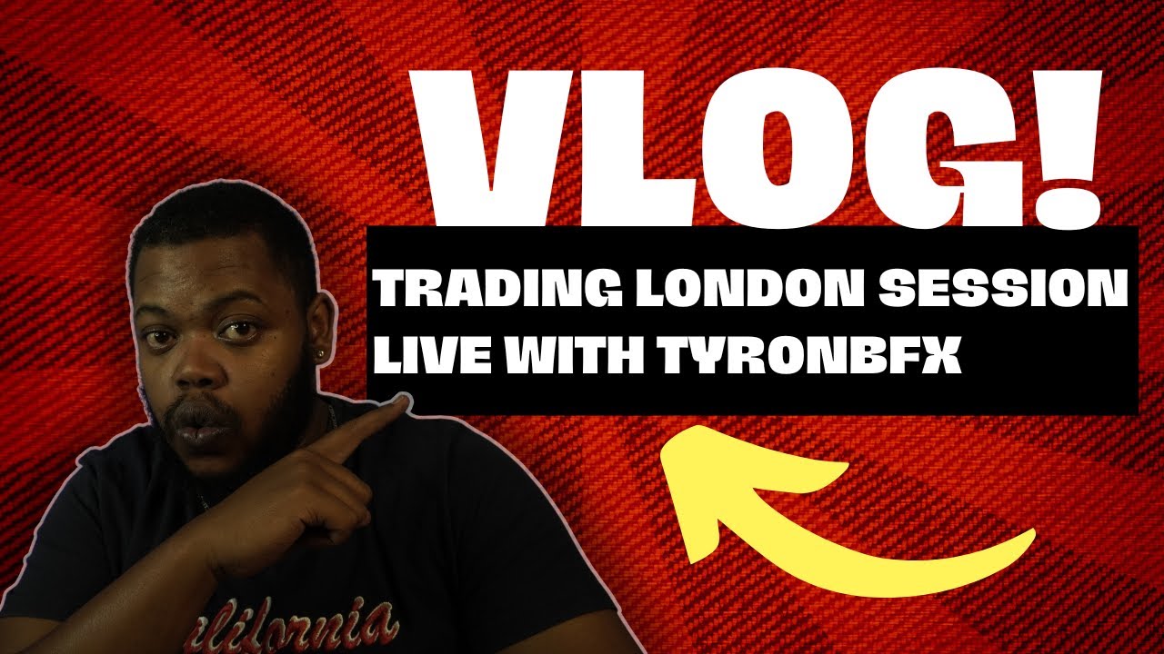 VLOG│TRADING LONDON SESSION LIVE WITH TYRONBFX YouTube