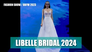 LIBELLE BRIDAL 2024 | Bridal Fashion Week 2023 | FASHION SHOW