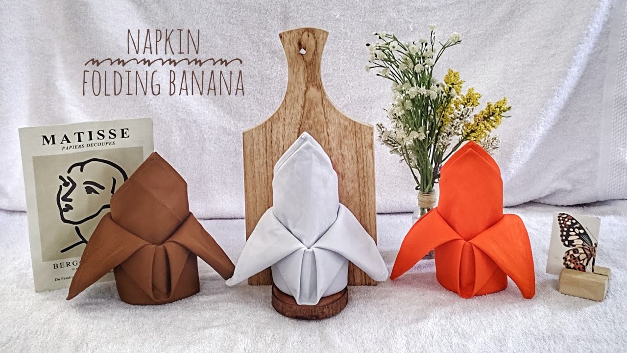 BANANA NAPKIN FOLDING TUTORIAL YouTube