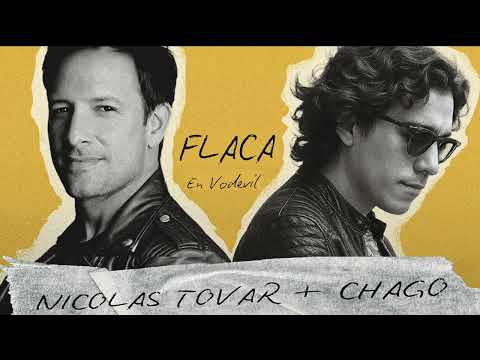 “FLACA EN VODEVIL” NICOLAS TOVAR & CHAGO