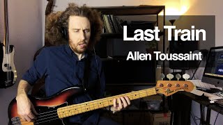 ALLEN TOUSSAINT - Last Train Bass Cover and Analysis || George Porter Jr bass