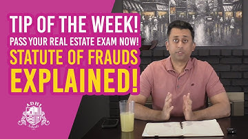 Tip of the Week!  Pass your REAL ESTATE EXAM NOW!  Statute of Frauds EXPLAINED!