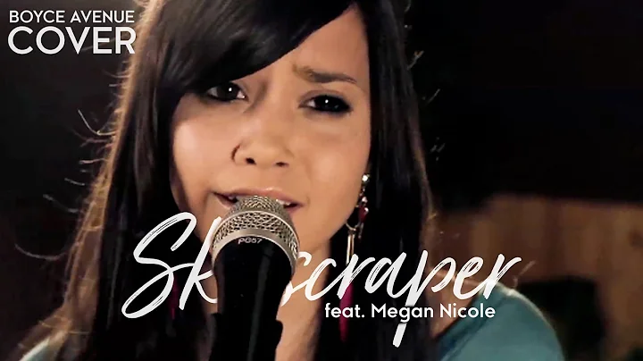 Skyscraper - Demi Lovato (Boyce Avenue feat. Megan...